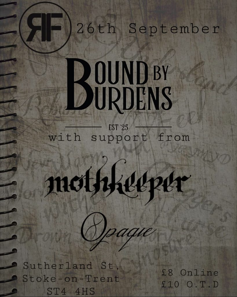 Bound By Burdens w/ Mothkeeper & Opaque